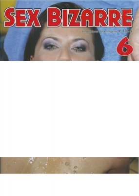 Omslaget till Vuxentidning Sex Bizarre 6 har röd text och ett delvis synligt ansikte, med stort vitt utrymme som antyder sensuella berättelser inuti.